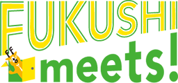 FUKUSHI meets